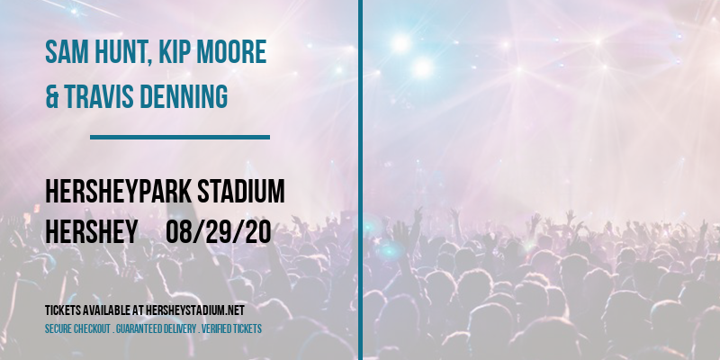 Sam Hunt, Kip Moore & Travis Denning at Hersheypark Stadium