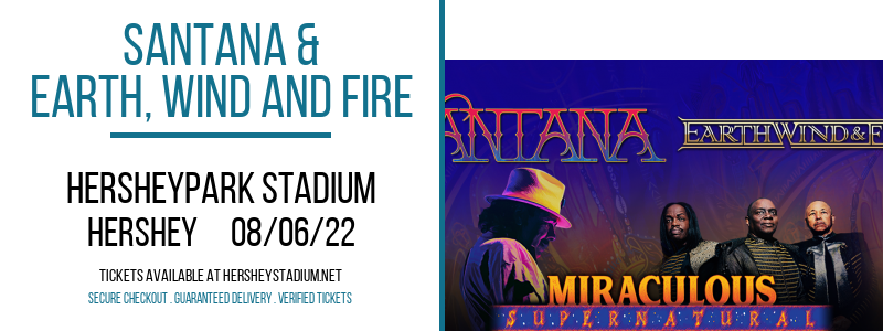 Santana & Earth, Wind and Fire at Hersheypark Stadium