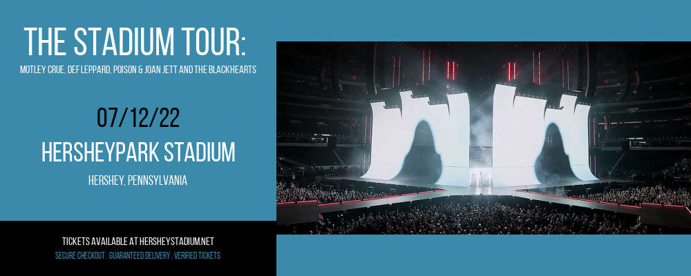The Stadium Tour: Motley Crue, Def Leppard, Poison & Joan Jett and The Blackhearts at Hersheypark Stadium tickets The Stadium Tour: Motley Crue, Def Leppard, Poison & Joan Jett and The Blackhearts at Hersheypark Stadium