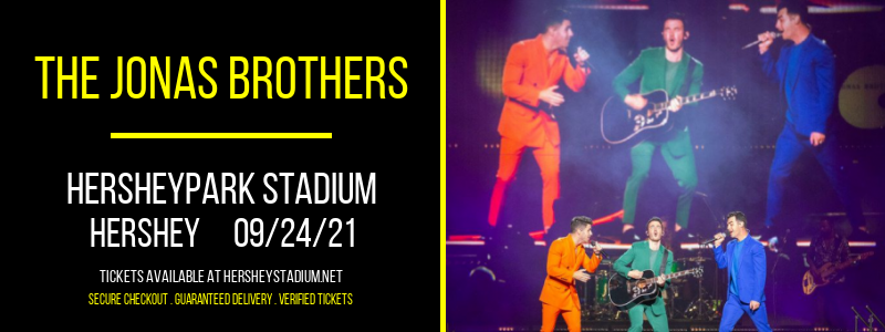 The Jonas Brothers at Hersheypark Stadium tickets The Jonas Brothers at Hersheypark Stadium