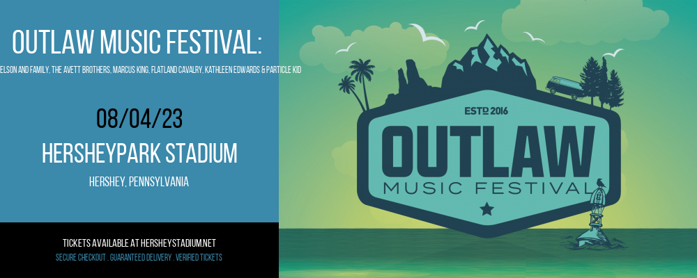 Outlaw Music Festival: Willie Nelson and Family, The Avett Brothers, Marcus King, Flatland Cavalry, Kathleen Edwards & Particle Kid at Hersheypark Stadium