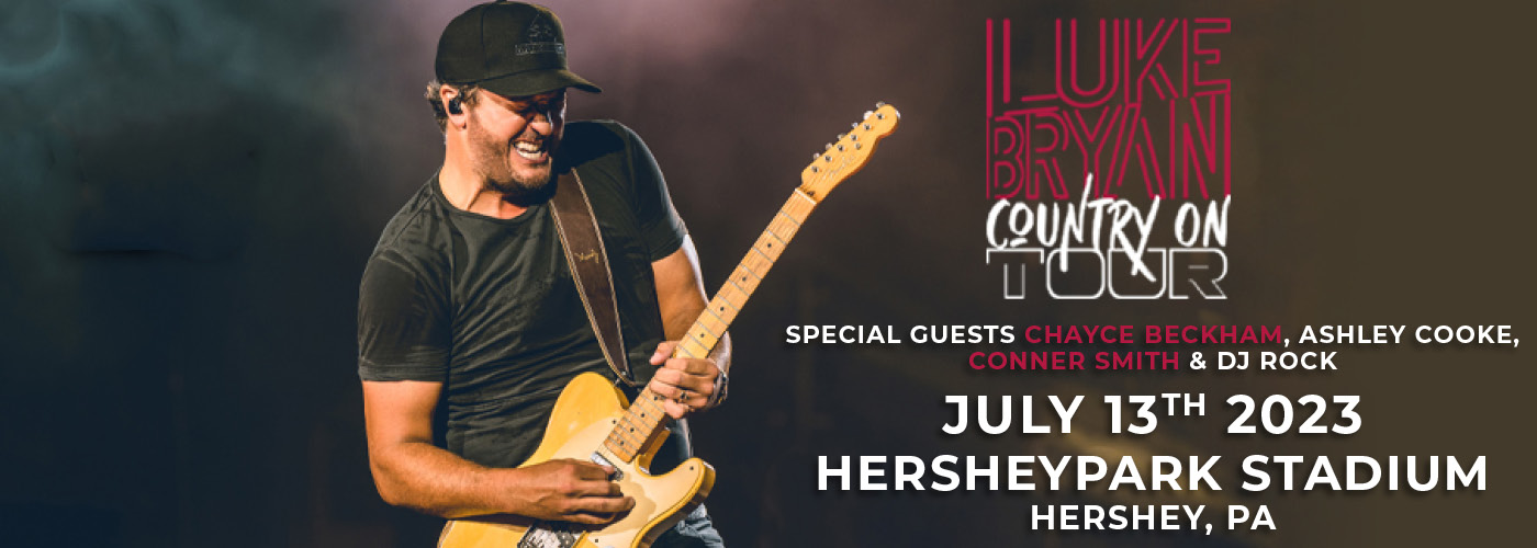 Luke Bryan: Country On Tour with Chayce Beckham, Ashley Cooke, Conner Smith & DJ Rock at Hersheypark Stadium